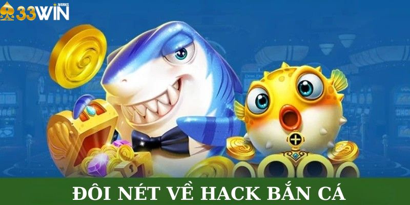 Đôi nét về Hack Bắn Cá